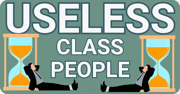USELESS CLASS PEOPLE
